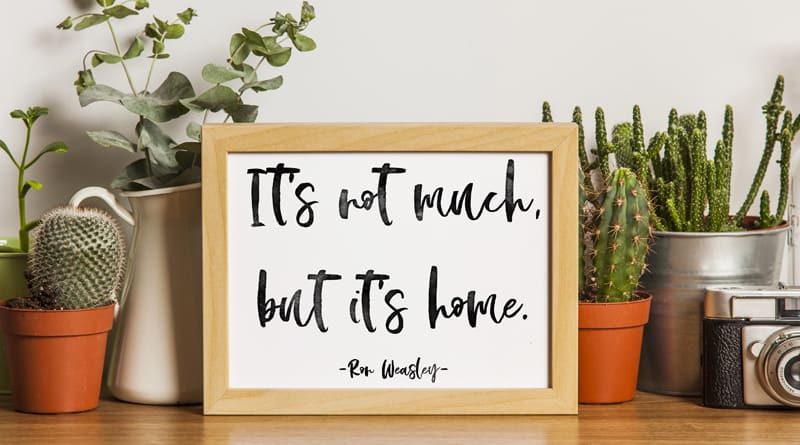 Free Printable Harry Potter Quote Wall Art: "It's Not Much, But It's Home", perfect for Potterheads and Ron Weasley fans - 3 signs versions are included. #freeprintable #harrypotter #wallart #homedecor #home #quote #lovelyplanner