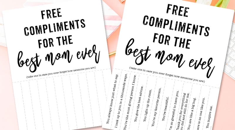 Free Compliments for the best Mom ever sign - Free Printable DIY Mother's Day Gift