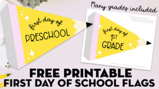 Free Printable First Day of School Flag Pencil